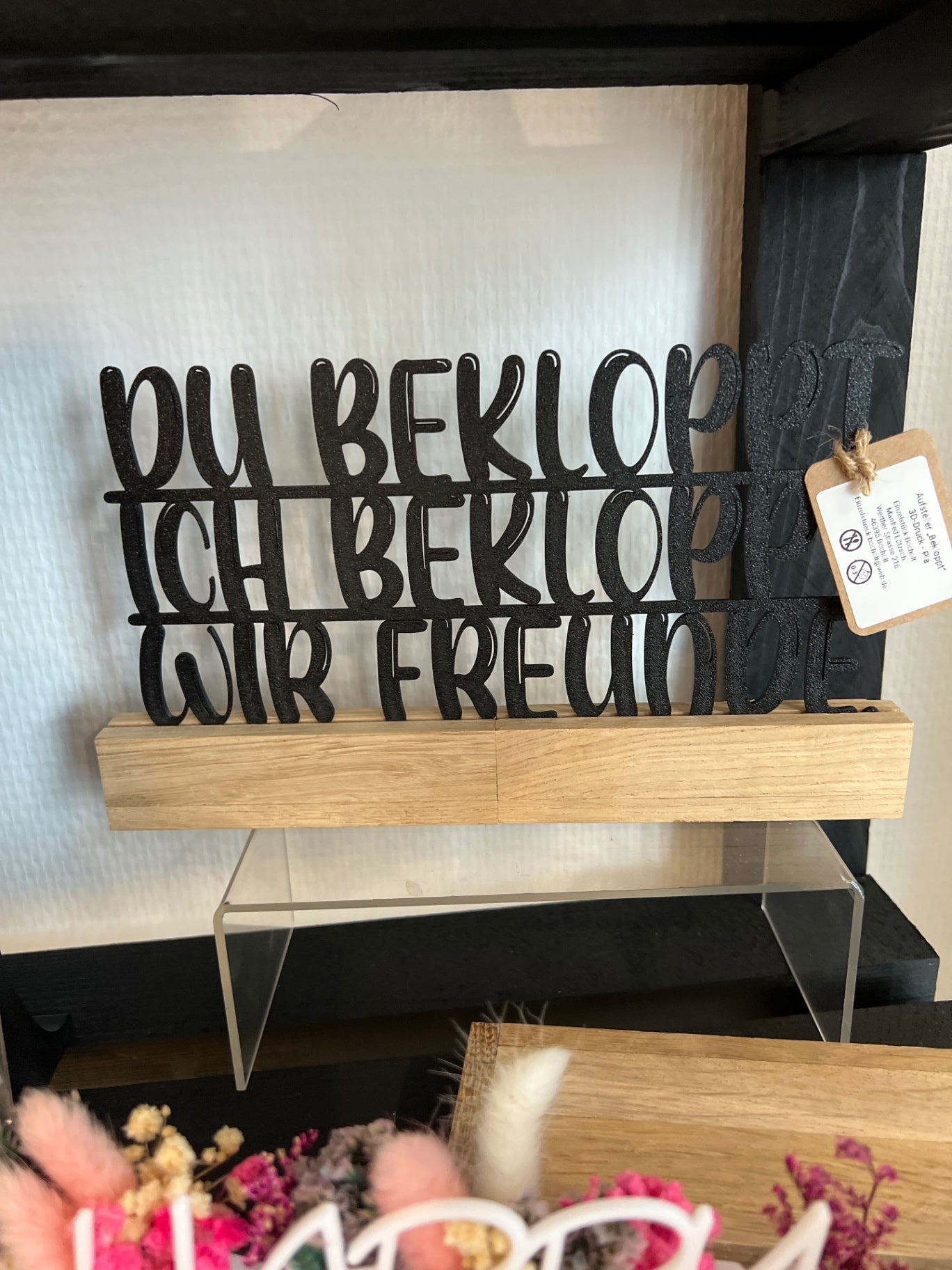 EINZELSTÜCK Aufsteller „Bekloppt“ 3D