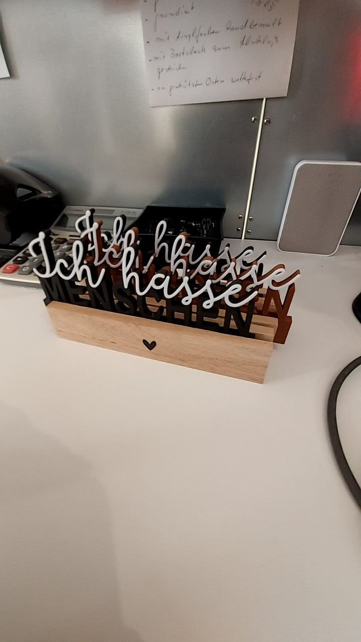 EINZELSTÜCK 3D "Ich hasse Menschen" Holz